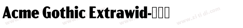 Acme Gothic Extrawid字体转换